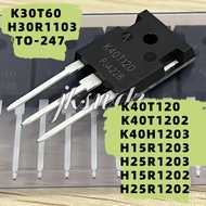 1-5PCS K40T120 K40T1202 K40H1203 H15R1203 H25R1203 H15R1202 H25R1202 K30T60 H30R1103 TO-247 IGBT mos