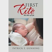 First Rite: The Rite of Life