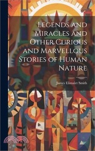 21502.Legends and Miracles and Other Curious and Marvellous Stories of Human Nature