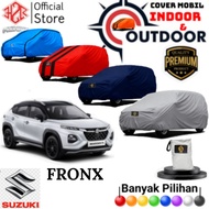 Selimut Sarung Fronx, Body Cover Mobil Suzuki Fronx, Anti Air, Anti Panas Matahari, Premium