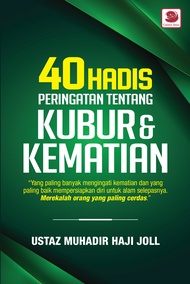 40 Hadis Peringatan Tentang Kubur &amp; Kematian Ustaz Muhadir Hj Joll