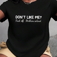 เสื้อยืดแขนสั้นพิมพ์ข้อความขนาดใหญ่ "DON'T LIKE ME Problem Solved" กราฟิกเสื้อผ้าผู้หญิงไซส์บวก