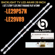 AKARI 29 INCH LED TV BACKLIGHT LE-29P57N- LE-29V89 AKARI 29 INCH TV BACKLIGHT