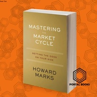 Mastering the Market Cycle: Getting the Odds on Your Side Howard Mark