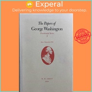 The Papers of George Washington v.3; June-Sept, 1789;June-Sept, 1789 by George Washington (UK editio