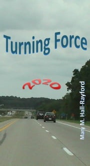 Turning Force Mary Hall-Rayford