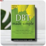 DBT Made Simple: A Step-by-Step Guide to Dialogue Behavior Therapy