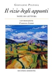 Il vizio degli appunti Giovanni Pistoia