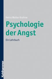 Psychologie der Angst Heinz Walter Krohne