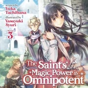 Saint's Magic Power is Omnipotent (Light Novel) Vol. 3, The Yuka Tachibana