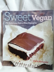 Sweet​ Vegan 70 delicious dairy-free Desserts by Emily Mainquist