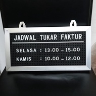 PAPAN JADWAL TUKAR FAKTUR/PAPAN MOVITEX 15X30 CM FREE HURUF (READY)