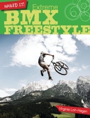 Extreme BMX Freestyle Virginia Loh-Hagan