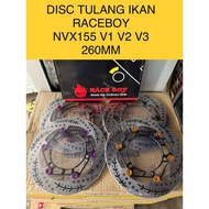 NVX FRONT BRAKE DISC DISK BREK DEPAN TULANG IKAN 260MM RACEBOY FOR NVX155 V1 V2 V3 NVX