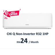 Chi Q Non Inverter R32 Aircond Instalment