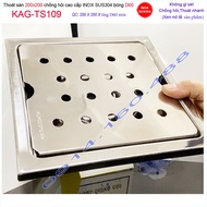 Phễu thoát sàn 20x20cm KAG-TS109-D60 Phễu thoát nước chống hôi nhà tắm đặt ống D60 thoát nhanh chặn