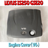 🇯🇵🇯🇵 Lexus IS250 GSE20 Top Engine Cover ( V6 ) / Penutup Enjin