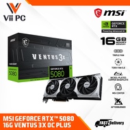 MSI GeForce RTX™ 5080 / RTX5080 / RTX 5080 16G VENTUS 3X OC PLUS DDR7 GAMING GRAPHIC CARD
