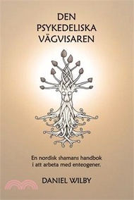 Den Psykedeliska Vägvisaren: En nordisk shamans handbok i att arbeta med enteogener.