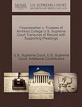 Fayerweather V. Trustees of Amherst College U.S. Supreme Court Transcript of Record with Supporting 