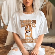 Bluey Cool Mom Club Bluey Mum Bluey I Need 20 Minutes Unisex Local Brand 248 T-Shirt