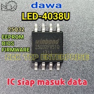 DAWA LED-4038U IC 25Q32 EEPROM / BIOS / FIRMWARE LED4038U LED4038 LED-4038