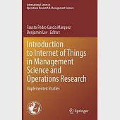 Introduction to Internet of Things in Management Science and Operations Research: Implemented Studies