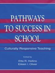 Pathways To Success in School Etta R. Hollins