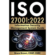 ISO 27001:2022 Information Security Management System Guide
