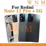 For Redmi Note 11 Pro + Plus 5G 21091116UG 21091116UC LCD Front Frame Bezel Back Battery Cover + Mid