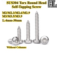 [HL-MHLS] SUS304, Torx Round Head Self-Tapping Screw, M2/M2.3/M2.6/M2.9/M3/M3.5/M3.9, Pan Head Anti 
