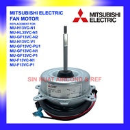 Mitsubishi Outdoor Fan Motor MITSUBISHI MU-H13VC / MU-HL35VC / MU-GF13VC / MU-H13VC / MU-F13VC