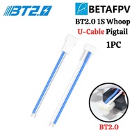 1Pc BETAFPV 1S Whoop Male U-Cable Pigtail (BT2.0) BT-2.0 U-Cable