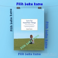 Love For Imperfect Things - Haemin Sunim -