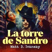 La torre de Sandro Matt D. Ivansky