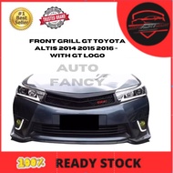 Front Grill GT Toyota Altis 2014 2015 2016 -  With GT Logo