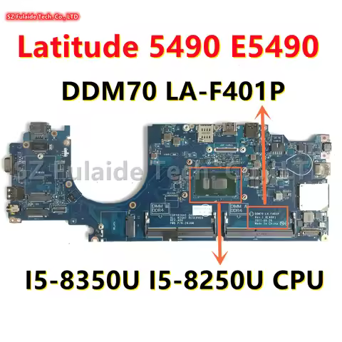 DDM70 LA-F401P For Dell Latitude 5490 E5490 Laptop Motherboard With I5-7300U I5-8250U CPU CN-0FTY9P 