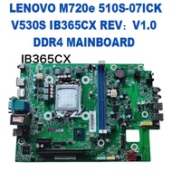 LENOVO M720e 510S-07ICK V530S IB365CX REV：V1.0 DDR4 MAINBOARD