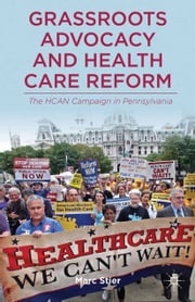 Grassroots Advocacy and Health Care Reform M. Stier