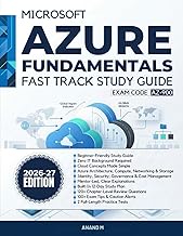 Microsoft Azure Fundamentals - Fast Track Study Guide: Exam Code: AZ-900