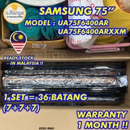 UA75F6400AR / UA75F6400ARXXM SAMSUNG 75" LED TV BACKLIGHT(LAMPU TV) SAMSUNG 75 INCH LED TV BACKLIGHT UA75F6400 75F6400AR