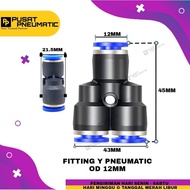 FITTING Y 12MM FITTING PNEUMATIC Y SIZE 12MM X 12MM X 12MM