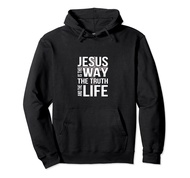 Jesus is the way the truth and the life Pullover Hoodie