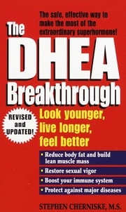 The DHEA Breakthrough Stephen Cherniske