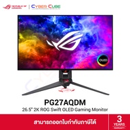 ASUS ROG Swift OLED PG27AQDM 26.5" 2K Gaming Monitor (OLED, QHD 2560x1440 at 240Hz, 1x DP 1.4 / 2x HDMI 2.0) / ( จอคอม จอมอนิเตอร์ จอเกมมิ่ง ) GAMING MONITOR