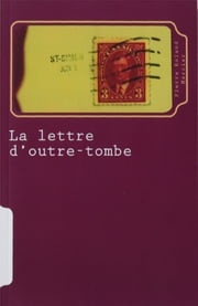 La lettre d'outre-tombe Pierre Roland Mercier