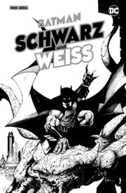 Batman: Schwarz und Weiß Paul Dini