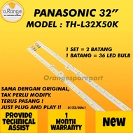 TH-L32X50K PANASONIC 32" LED TV BACKLIGHT(LAMPU TV) PANASONIC 32 INCH LED TV THL32X50K L32X50K 32X50K