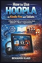 How to Use Hoopla on Kindle Fire and Tablets: A Step-by-Step Guide to Accessing Free Library eBooks,