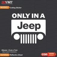 Only In A Jeep Sticker, Jeep Sticker, Jeep cutting Sticker